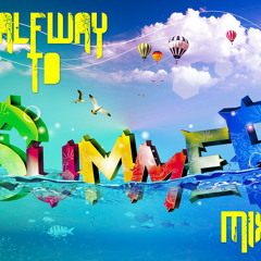 HALFWAY TO SUMMER MIX 2K14