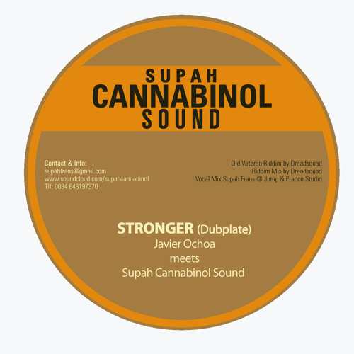 Javier Ochoa Meets Supah Cannabinol - Stronger Dubplate - Old Veteran Riddim