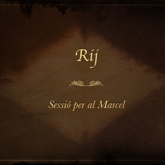 Sessió Per Al Marcel