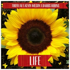 L.I.F.E. Tokyo Jai Ft Thee Kevin Wilson Darris Robins