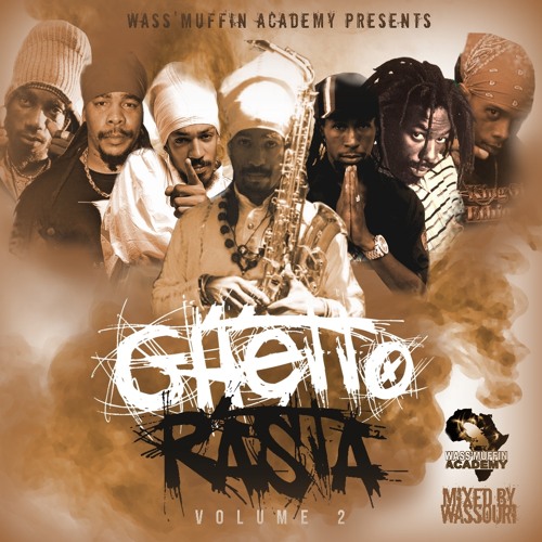 WASS'MUFFIN ACADEMY PRESENTS - GHETTO RASTA VOLUME 2 - MIXED BY WASSOURI