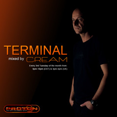 Cream - Terminal 035 @ Proton radio