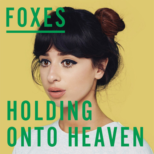 Foxes - Holding Onto Heaven (Kove Remix)