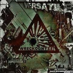 VERSATILE - WRECKOGNIZE - IM NOT GONNA MAKE ANY RULES ZOMBFREE # 14