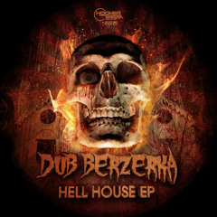 Dub Berzerka -  Hell House EP ( HOOB018 ) Out 1th May !!!