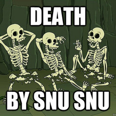 Death By Snu Snu