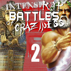 Zeus VS Tutankhamen II - Intense Rap Battles of Craziness #30