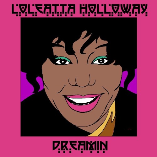 Listen to Loleatta Holloway Dreamin (TheJohn Morales remix) by