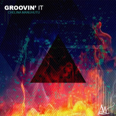 Groovin' it (Original Mix) - Chelina Manuhutu