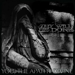 You, The Apathy Divine