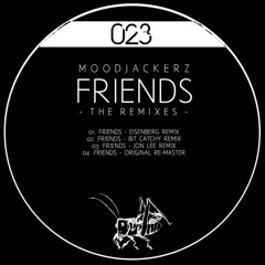 Friends by Moodjackerz (Bit Catchy Remix)