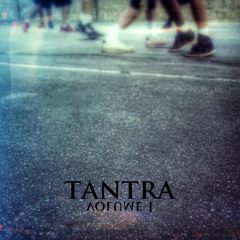 Tantra VOL. 1 out now (http://tantrasp.bandcamp.com)