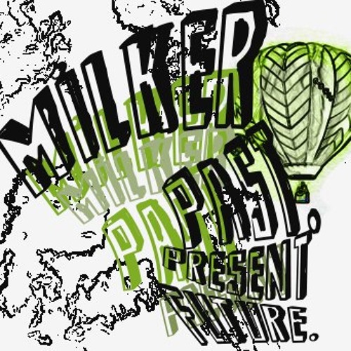 Stream Milker | Listen to Past.Present.Future playlist online for free ...