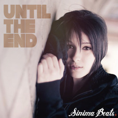 Until The End