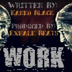 Kaneo - Work (Produced by Exhale)