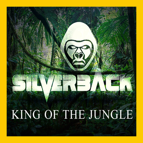 Silverback King Of The Jungle Original Mix Free Download By Silverback