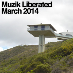 Muzik Liberated RadioShow March 2014
