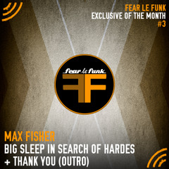 Max Fisher - Big Sleep In Search Of Hades + Thank You (Outro)