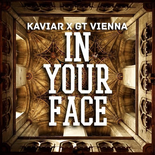 In Your Face by GT Vienna ✖ KAVIAR