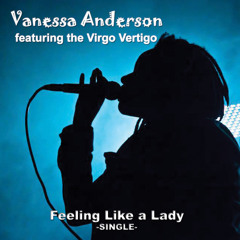 Feeling Like a Lady (feat. the Virgo Vertigo)