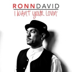 Ronn David - I Want Your Lovin' (The Love Step Mix)