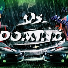 Mc's Lords E Menorziim Os Dominó [ DJ ROBERTH JF ]