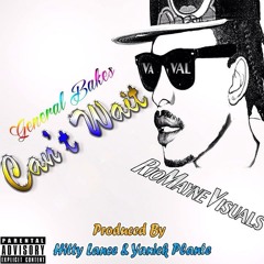 New 2014 Soca _Cant Wait _General Bakes Produced By Hitty Lance  & Yannick Plante