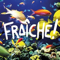 Fraiche! x Somewhere Over The Rainbow // Live Set 01/03/14