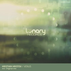 Hristian Hristov - Venus (Original Mix) [OUT NOW]