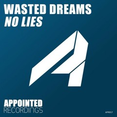 Wasted Dreams - No Lies (Sonic Ode Remix)