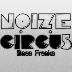 Noize Circu5 - Bass Freaks (Original) (Click Buy For Free DL)