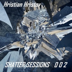Shatter Sessions 002