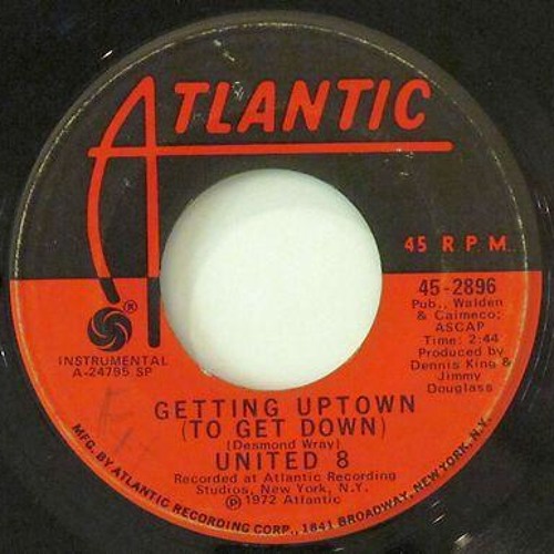 United 8 - Getting Uptown (To Get Down)