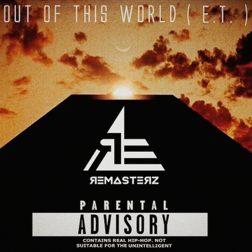 REMASTERZ  Ft. Lex Boogie From The Bronx  "Out Of This World (E.T.)"