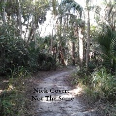 Not The Same -Nick Covert