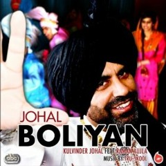 Johal Boliyan by Kulvwinder Singh Johal ft Raman Aujla