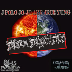 The Truth - J Polo Jo - Jo Arr 4rce Yung
