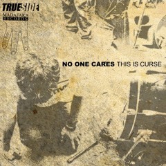 No One Cares - All Kids Are Fucked Up