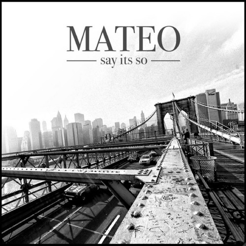 Stream Say Its So by MateoMusic Listen online for free on SoundCloud