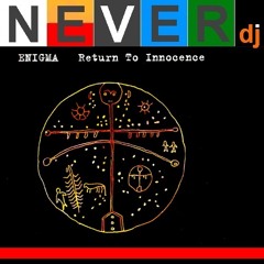 Enya-Vangelis-Mike Oldfield-Enigma - Only time will return to innocence / Mashup / www.neverdj.com