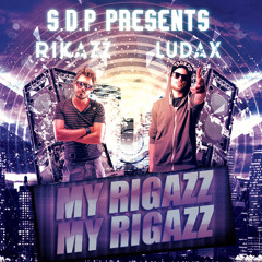 RikazZ feat Ludax - My RigazZ My RigazZ (S.d.P) (My Niggaz Remake)