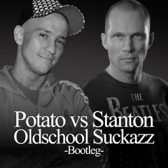 Potato & Stanton - Oldschool Suckazz