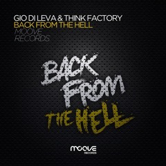 Gio Di Leva & Think Factory - Back From The Hell (Extended Mix)