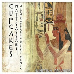 Matt Sassari - Cupcakes (Raffaele Rizzi Remix) [Kinetika Records]