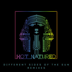 Hot Natured - Different Sides of the Sun (Remixes)