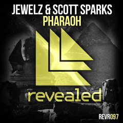 Jewelz & Scott Sparks - Pharaoh *OUT NOW*