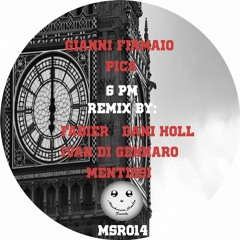 Gianni Firmaio & Pica - 6 PM (Dani Holl Remix) //Mushroom Smile Records