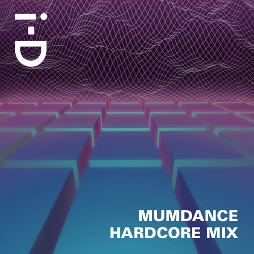 Mumdance: Music To... Make You Hardcore