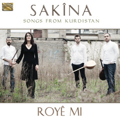 SAKINA - 'Roye Mi - Songs From Kurdistan' - Yare