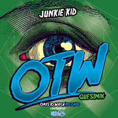 OTW Guestmix: Junkie Kid